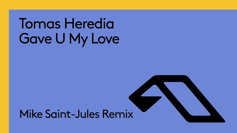 Tomas Heredia Gave U My Love ( Mike Saint Jules
