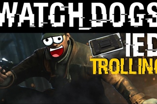 Watch Dogs - IED Trolling