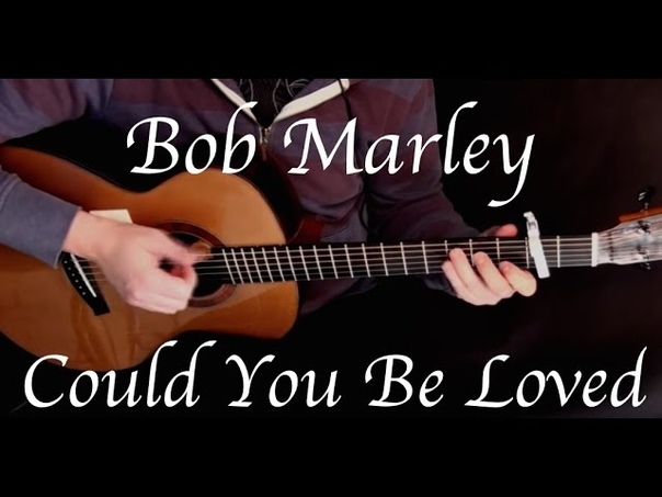 Bob Marley Could You Be Loved Fingerstyle