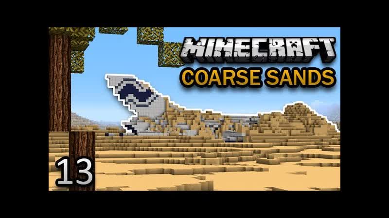 Minecraft: Coarse Sands Survival Ep. 13 THE
