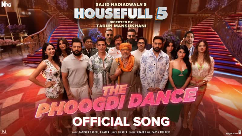 The Phoogdi Dance ( Song), Sajid Nadiadwala, Tarun Mansukhani, Housefull 5 6th