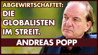 Andreas Popp: Der “Westen“ hat abgewirtschaftet | Sommerinterview