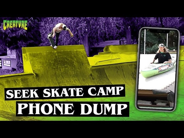 Seek Skate Camp Phone Dump, Creature