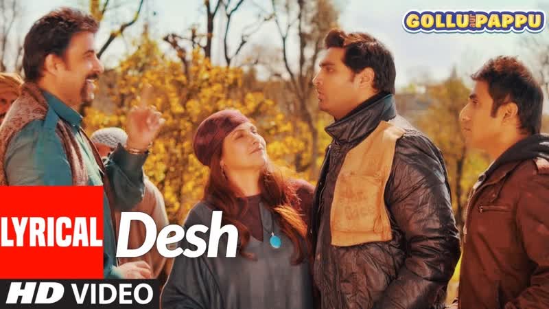 Desh Lyrical, Gollu Aur Pappu, Vir Das, Kunaal Roy Kapur, Prashant Vadhyar, T