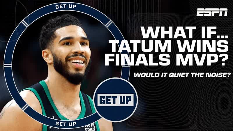 Will Jayson Tatum quiet all the noise if he wins NBA Finals MVP , Get
