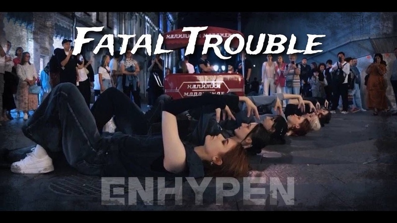 K POP IN PUBLIC ONE TAKE ENHYPEN Fatal trouble cover by