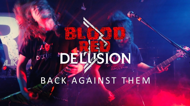 Blood Red Delusion Back Against Them Official Music