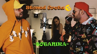Stoned Greta - Botanika