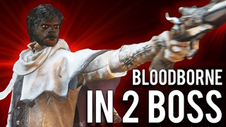 How to beat Bloodborne in 2 Bosses