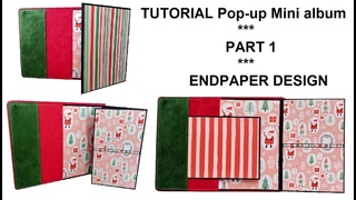 Transform Your Scrapbooking with Part 1: Tutorial Pop Up Mini Album / Endpaper Design