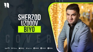 Sherzod Uzoqov - Biyo (cover version)