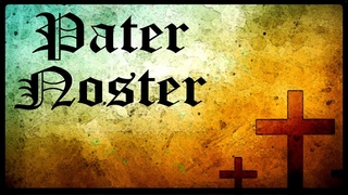 PATER NOSTER - Notre Pre Latin/Franais