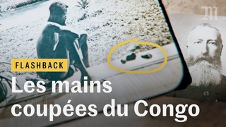 Comment les mains coupes du Congo ont secou lEurope coloniale - #Flashback 2