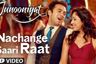 Nachange Saari Raat | JUNOONIYAT | Pulkit Samrat,Yami Gautam| Neeraj Shridhar,Tulsi Kumar, Meet Bros