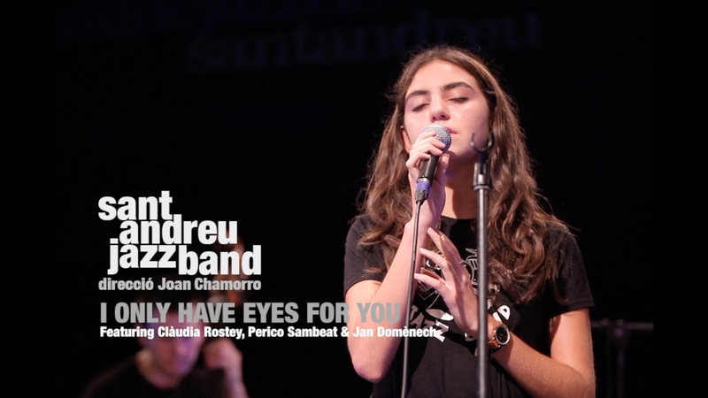 2020 I only have eyes for you I SANT ANDREU JAZZ BAND, CLAUDIA ROSTEY PERICO