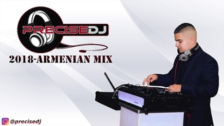 2018 Armenian Mix - Precise Dj