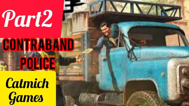 Contraband police, 2 Бойня на лесопилке , gameplay, game, subscribe,