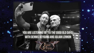Dennis DeYoung with Julian Lennon - To The Good Old Days