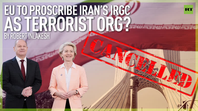 EU to proscribe Iran s IRGC as terrorist