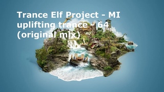 Trance Elf Project   MI uplifting trance   64 original mix