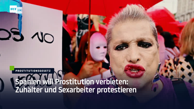 Spanien will Prostitution verbieten: Zuhälter und Sexarbeiter