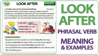 LOOK AFTER - Phrasal Verb Meaning & Examples in English