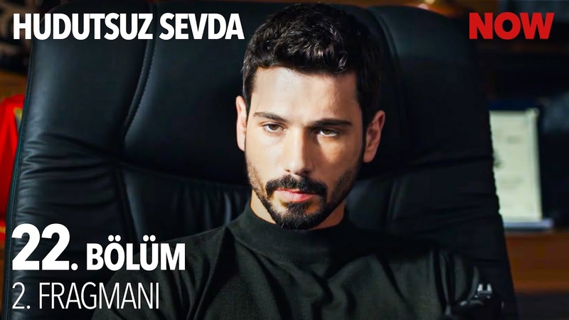 Hudutsuz Sevda 22. Bölüm 2.