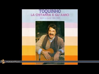 Toquinho - Toquinho, la chitarra e gli amici (full album) | Latin Bossa Music