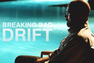 Breaking Bad || Drift