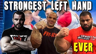 STRONGEST LEFT HAND TO EVER WALK THE EARTH ( TOP 10 ARMWRESTLING)