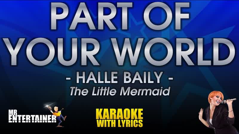 Part Of Your World Halle Bailey ( Little Mermaid) (