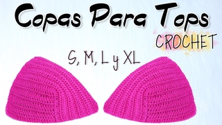 Como Tejer Copas a Crochet Pra Tops | Fcil y Rpido | Paso a Paso