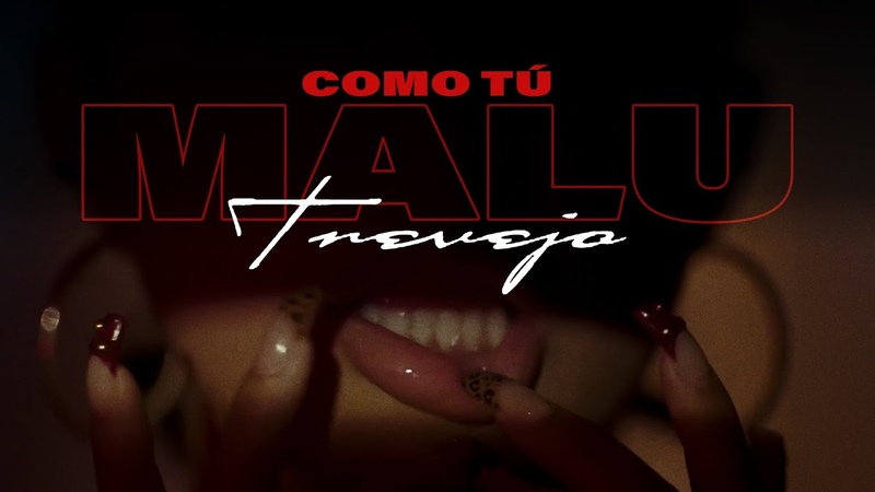 Malú Trevejo COMO TU Video