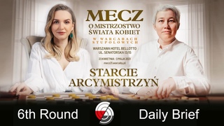 Podsumowanie 6. dnia || Mecz o Mistrzostwo Świata Kobiet w Warcabach || SADOWSKA - TANSYKKUŻYNA