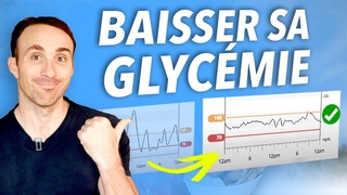 BAISSER la GLYCÉMIE (erreurs, explication, solutions)