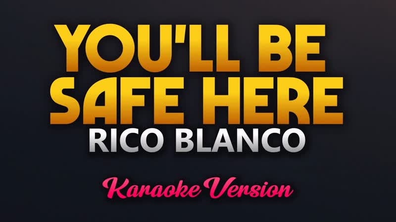 Youll Be Safe Here Rico Blanco (