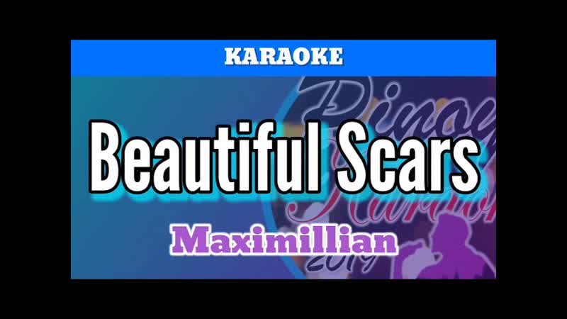 Beautiful Scars by Maximillian (