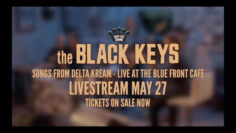 The Black Keys Delta Kream: Live from The Blue Front Café Spotify Livestream on May
