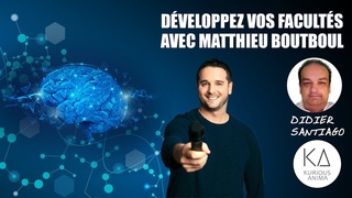 Dveloppez vos facults avec Matthieu Boutboul