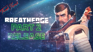 #2 Breathedge! Мужик с  Цыпой и бескрайний космос! (РЕЛИЗ)