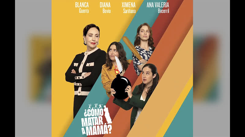 CÓ MO MATAR A MAMÁ