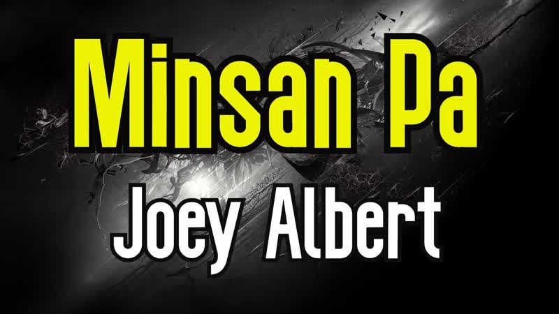 Minsan Pa ( KARAOKE), Joey