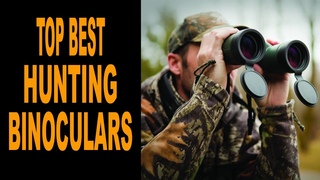 Top 5 Binoculars for Hunting 2020
