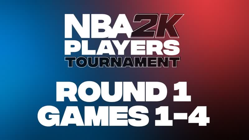 NBA 2 K Players Tournament, Round 1, Games 1