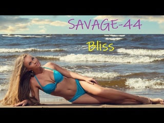 SAVAGE-44 - Bliss ♫ Top Deep House Hit 2022♫