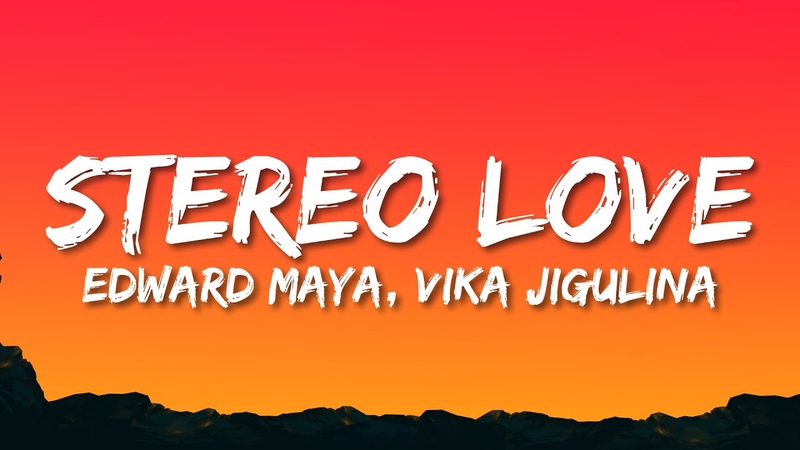 Edward Maya, Vika Jigulina Stereo love ( Radio Edit) (