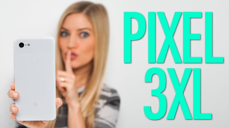 Pixel 3 XL First