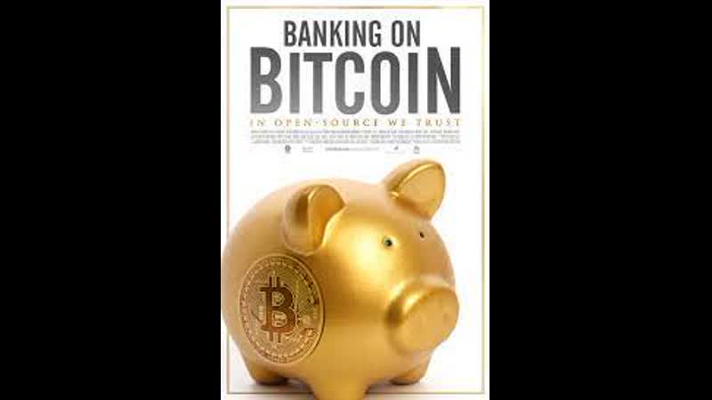 Banking On Bitcoin, Ставка на биткоин (2016) 1080p English