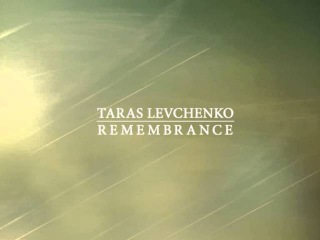 Taras Levchenko - Remembrance