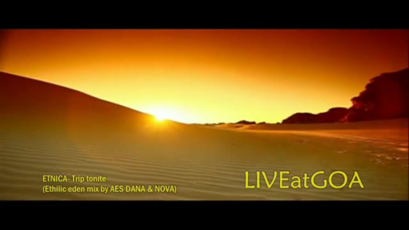 ETNICA Trip tonite ( Ethilic eden mix AES DANA